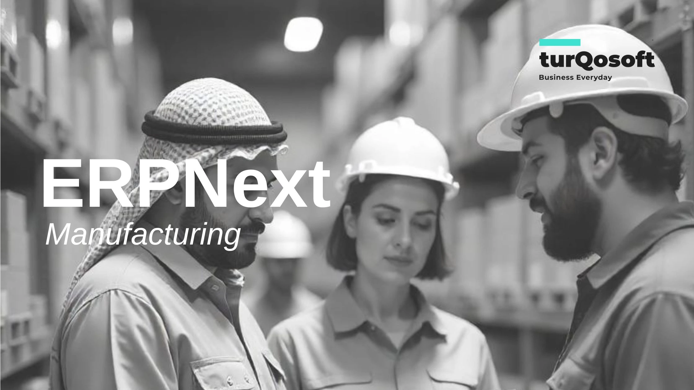 ERPNext Manufacturing ~ the Right Choice for Your Business